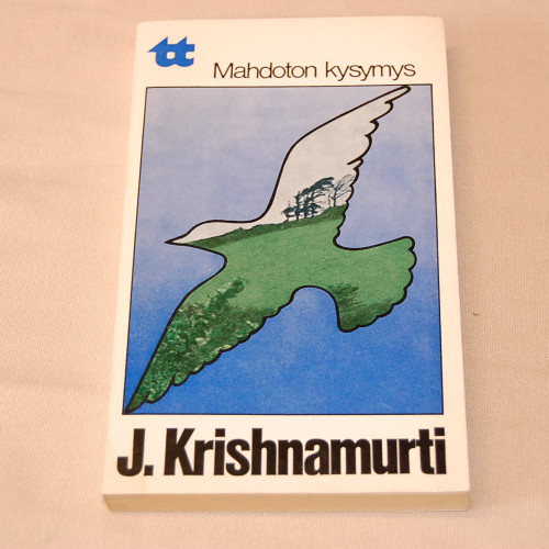 J. Krishnamurti Mahdoton kysymys